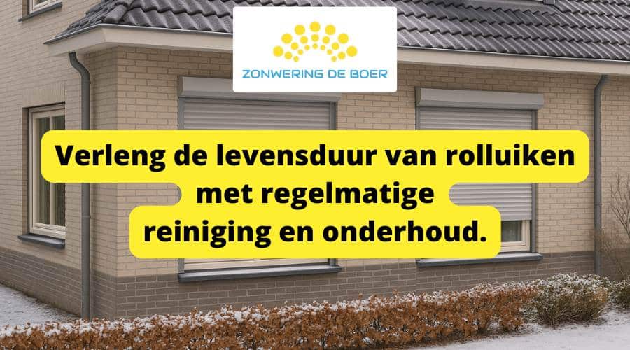 dit is een banner met een tip van zonwering de boer over het verlengen van de levensduur van rolluiken
